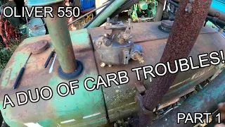 A Duo of Carb Problems!!! Oliver 550- Part 1