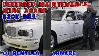 $20K in repairs? CAR WIZARD finds '01 Bentley Arnage is more $$$ to fix than a Lambo! Lots to sort!