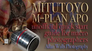 Mitutoyo M Plan Apo -  Quick Start Guide for Macro Photographers