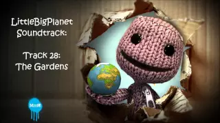 LittleBigPlanet OST - Track 28 - The Gardens