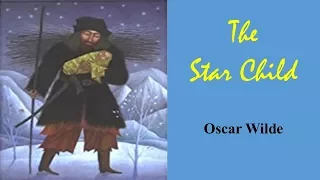 Learn English Through Story - The Star Child by Oscar Wilde
