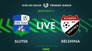 LIVE | Slutsk – Belshina | Слуцк — Белшина