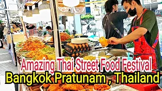 Bangkok Thailand Street Food Festival / Amazing Thai Street Food Festival Bangkok Pratunam