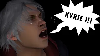 DMC4 but it's only Nero yelling "KYRIIIE !!!"