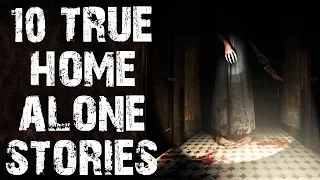 10 TRUE Disturbing & Terrifying Home Alone Horror Stories | (Scary Stories)