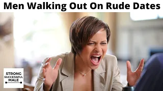 No More Mr Nice Guy (Men Walking Out On Rude Dates)