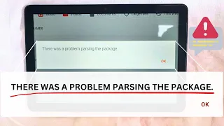 How To Fix: "There Was A Problem Parsing The Package."  When Downloading Google Play Store