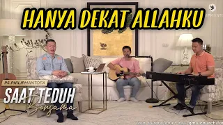 Hanya Dekat Allahku (Saat Teduh Bersama Ps  Philip Mantofa 23-09-2020)