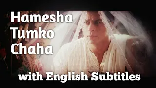 Hamesha Tumko Chaha (with English Subtitles) - Devdas