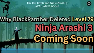 😥Why BlackPanther Deleted Level 79 From Act 4 Ninja Arashi 2