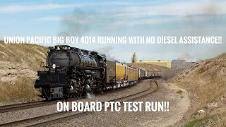 Union Pacific Big Boy 4014 running WITHOUT diesel Assistance!?!! (On board PTC test run)