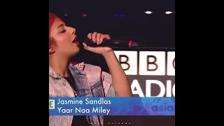 😈 Yaar Na Miley Full Video Song | Jasmine Sandlas | Asian Network Live 2017 |