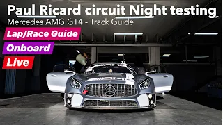 POV: Night testing Paul Ricard Circuit AMG GT4