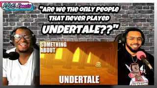 PDE Reacts | Something About Undertale - Alternate Pacifist Route (REACTION)