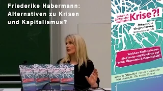Friederike Habermann: Alternativen zu Krisen und Kapitalismus?