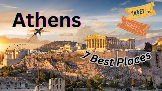Athens Uncovered  Top 7 Must Visit Spots 2024