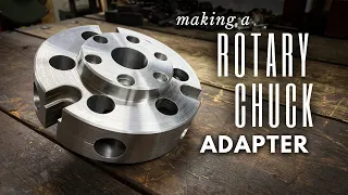 Making a Rotary Chuck Adapter || INHERITANCE MACHINING