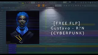 [FREE FLP] Gustavo - R?N (MIDTEMPO/CYBERPUNK) * ONLY STOCK PLUGINS