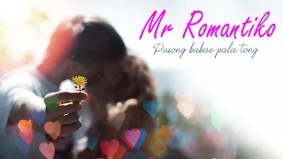 Mr Romantiko - Pusong babae pala tong | Love Stories