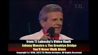 You'll Never Walk Alone - Johnny Maestro & Brooklyn Bridge