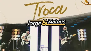 Jorge & Mateus - Troca (Clipe Oficial) [Álbum Tudo Em Paz] / Músicas Mais Amadas / As Mais Tocadas