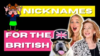 Nicknames for the British - Funny, Rude and Affectionate