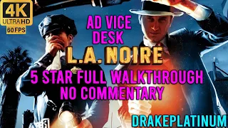 LA Noire - Vice Desk - 5 Star Full Walkthrough No Commentary 4K Ultra 60 fps