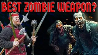 BEST Medieval Weapon for a ZOMBIE Apocalypse?