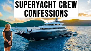 Superyacht Crew Confessions...