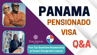 Panama Pensionado Visa: Your Top Questions Answered by a Panama Immigration Lawyer