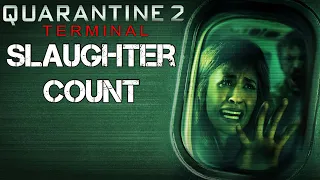 Quarantine 2: Terminal (2011) Slaughter Count