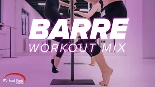 Workout Music Source // Barre Workout Mix 2 (124-128 BPM)