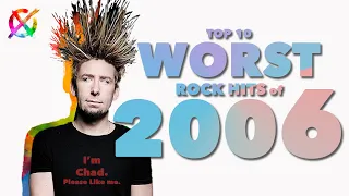 THE TOP 10 WORST ROCK HITS of 2006 || Crash Thompson