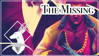 The Missing {Overview. - Spoilers All}