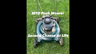 MTD Push Mower - A Second Chance At Life