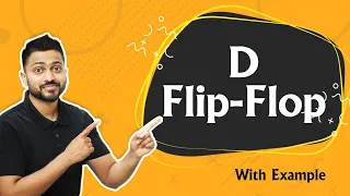 Introduction to D Flip Flop | Circuit, Working, Truth Table, Characteristics & Excitation Table