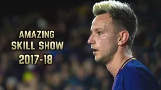 Ivan Rakitić 2017-18 | Amazing Skill Show