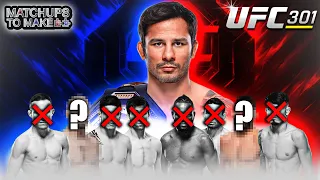 EVERY Matchup To Make After UFC 301: Pantoja VS Erceg!