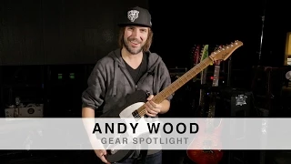 ANDY WOOD - GEAR SPOTLIGHT