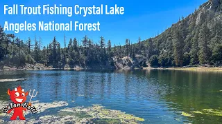 Fall Trout Fishing Crystal Lake | Angeles National Forest