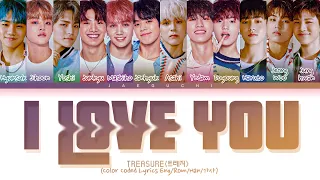 TREASURE 'I LOVE YOU' Lyrics (트레저 사랑해 가사) (Color Coded Lyrics)