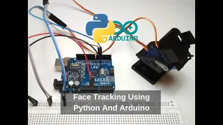 Python and OpenCV Based Face Tracking System Using Arduino