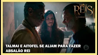 Rei Talmai e Aitofel se aliam para fazer Absalão rei de Israel | NOVELA REIS