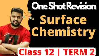 Class 12 || Chemistry || Surface Chemistry in One Shot | Term 2 JEE NEET