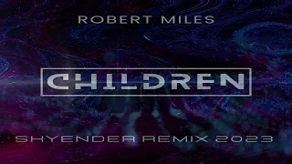 Robert Miles - Children (Skyender Rmx 2023)