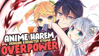 8 Anime Harem Dengan Karakter Utama Overpower