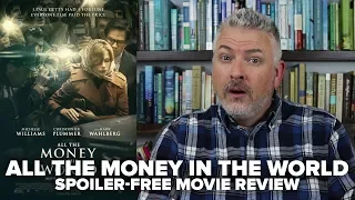 All the Money in the World (2017) Movie Review (No Spoilers) - Movies & Munchies