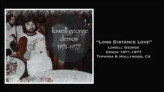 Lowell George "Long Distance Love" (demo 1974)