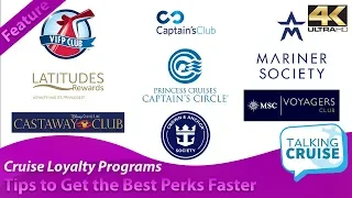 Top Cruise Line Loyalty Programs - (Tips to Get the Best Perks Faster)
