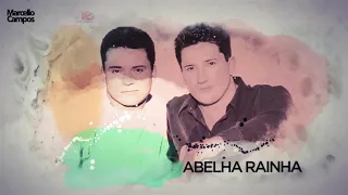 Abelha Rainha - Lembranças Marcelo & Matheus - Marcello Campos